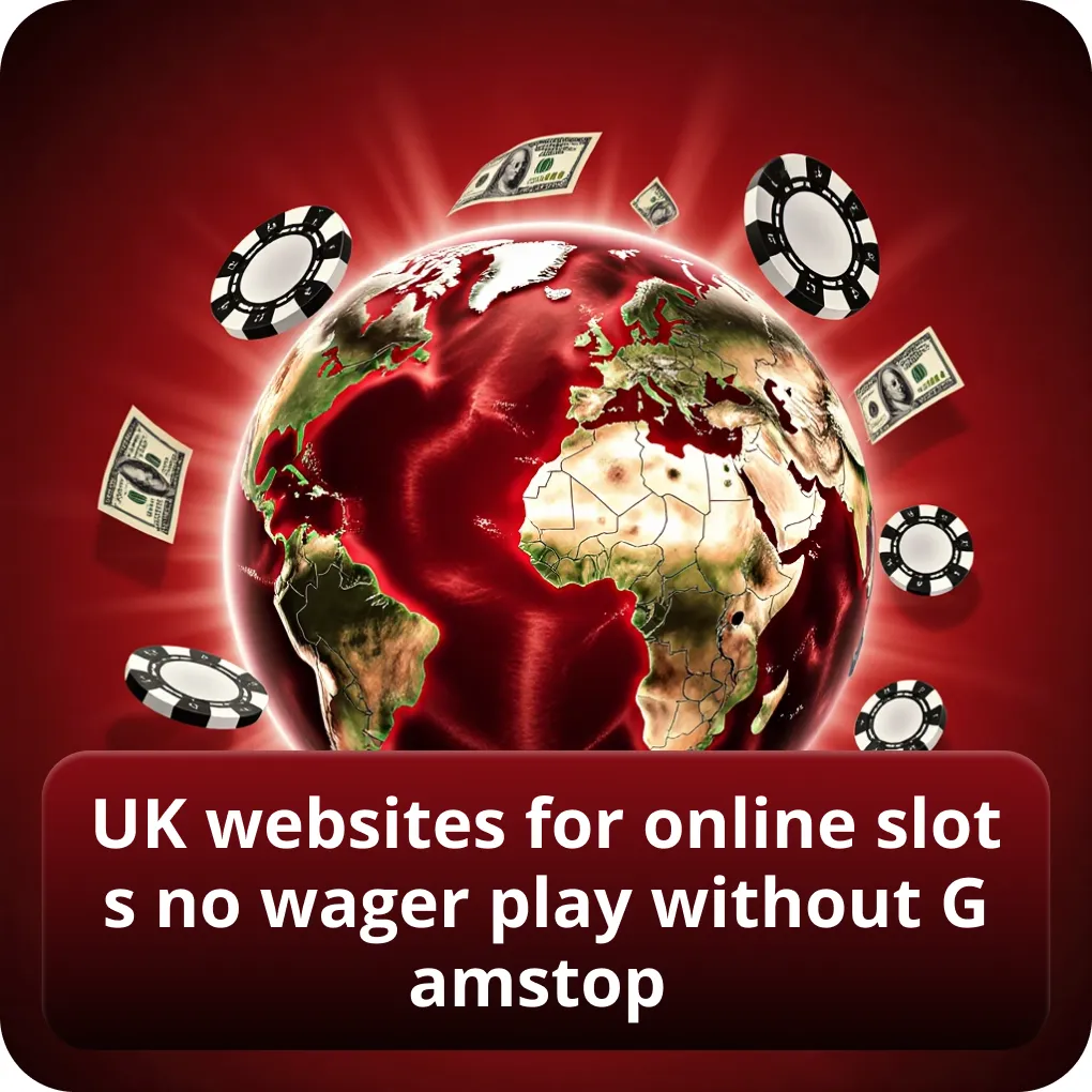 UK websites for online slots no wager play without Gamstop